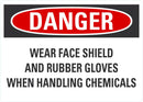 DANGER Wear Face Shield And Gloves When Handling Chemicals Sign LCU4-0673-NA_10X7