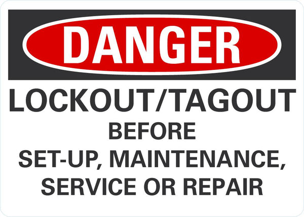 DANGER Lock Out/Tag Out Before Set Up, Maintenance, Service Or Repair Sign