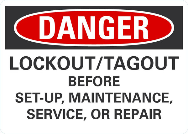 DANGER Lock Out/Tag Out Before Set Up, Maintenance, Service Or Repair Sign