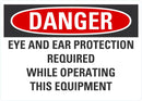 DANGER Eye And Ear Protection Required Sign LCU4-0683-NA_10X7