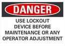 DANGER Use Lockout Device Before Maintenance Or Any Operator Adjustment Sign LCU4-0686-NA_10X7