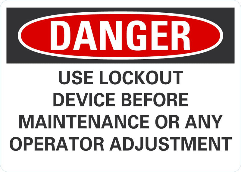 DANGER Use Lockout Device Before Maintenance Or Any Operator Adjustment Sign LCU4-0686-NA_10X7