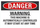 DANGER This Machine Is Automatically Controlled Sign LCU4-0694-NA_10X7
