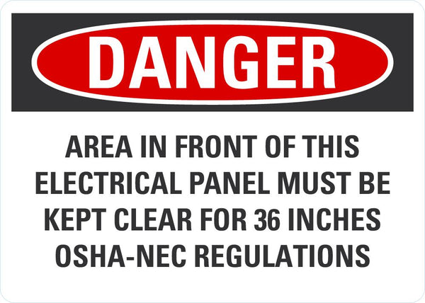 DANGER Area In Front Of This Electrical Panel Must Be Clear, OSHA-NEC Regulations Sign LCU4-0709-NA_10X7