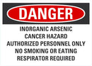 DANGER Inorganic Arsenic, Cancer Hazard, No Smoking Or Eating Sign LCU4-0712-NP_14X10