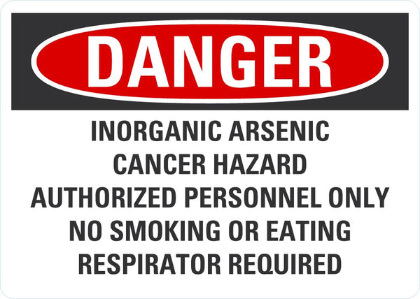 DANGER Inorganic Arsenic, Cancer Hazard, No Smoking Or Eating Sign LCU4-0712-NP_14X10
