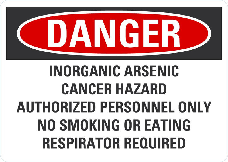 DANGER Inorganic Arsenic, Cancer Hazard, No Smoking Or Eating Sign LCU4-0712-NP_14X10