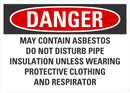 DANGER May Contain Asbestos, Do Not Disturb Pipe Insulation Unless Wearing Protective Equipment Sign LCU4-0713-NA_10X7