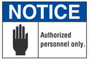 NOTICE Authorized Personnel Only Sign LCU5-0007-NA_10X7