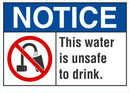 NOTICE This Water Is Unsafe To Drink Sign LCU5-0031-NA_10X7