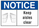 NOTICE Keep Aisles Clear Sign LCU5-0039-NA_10X7