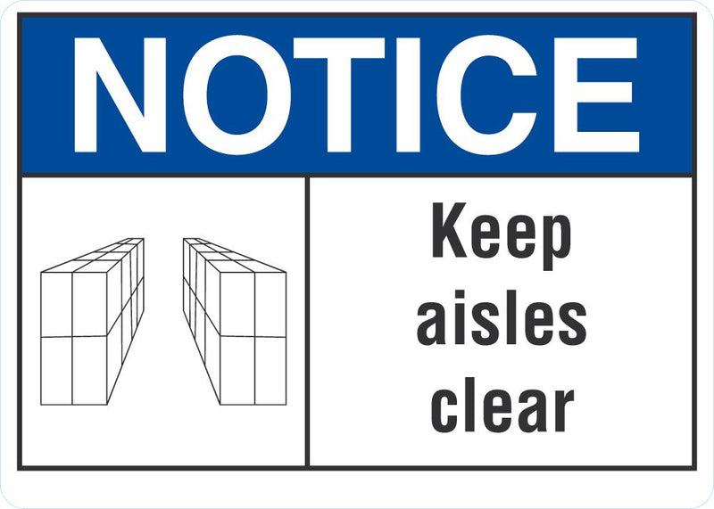 NOTICE Keep Aisles Clear Sign LCU5-0039-NA_10X7