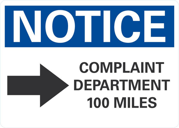 NOTICE Complaint Department 100 Miles Sign LCU5-0041-NA_10X7