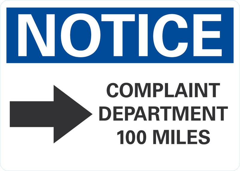 NOTICE Complaint Department 100 Miles Sign LCU5-0041-NA_10X7