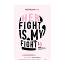 Her Fight is My Fight Breast Cancer Awareness Signs