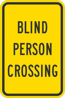 Blind Person Crossing Traffic Sign T1-1553-DG_12x18