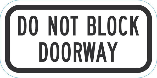 Do Not Block Door or Driveway Supplemental Parking Sign T1-1638-DG_12x6