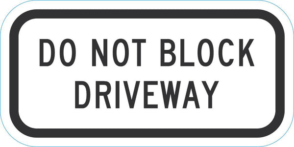 Do Not Block Driveway Sign T1-1641-DG_12x6