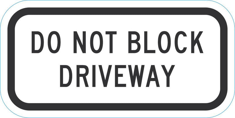 Do Not Block Driveway Sign T1-1641-DG_12x6