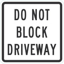 Do Not Block Driveway Sign T1-1642-DG_12x12