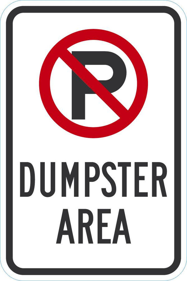 No Parking, Dumpster Area Sign T1-1672-DG_12x18