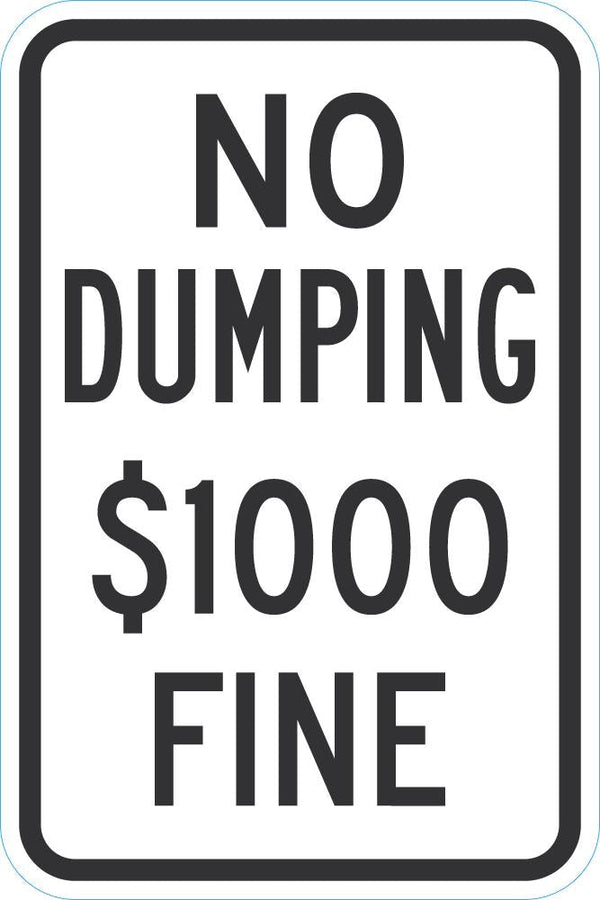 No Dumping $1000 Fine Sign T1-1701-DG_12x18