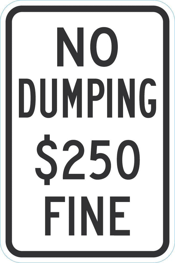 No Dumping $250 Fine Sign T1-1704-DG_12x18