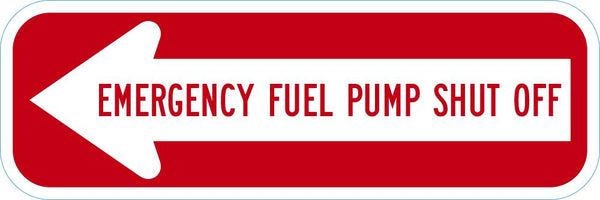 Emergency Fuel Pump Shut Off Sign T1-1763-DG_18x6