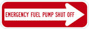 Emergency Fuel Pump Shut Off Sign T1-1797-DG_18x6