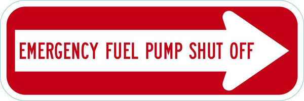 Emergency Fuel Pump Shut Off Sign T1-1797-DG_18x6