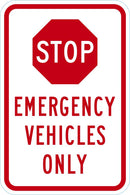 Stop Emergency Vehicles Only Traffic Sign T1-1847-DG_12x18