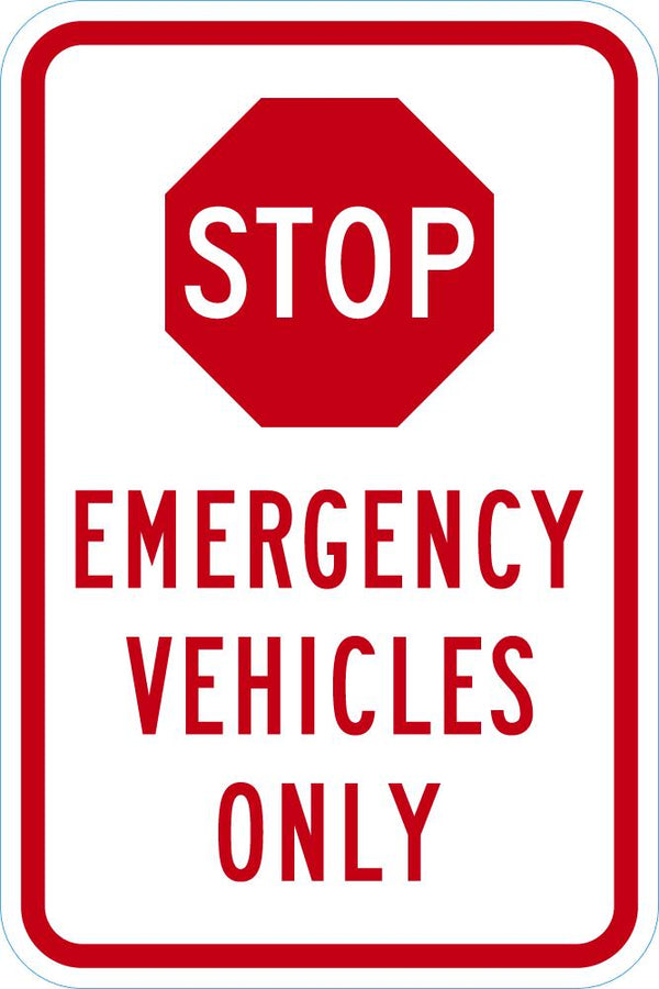 Stop Emergency Vehicles Only Traffic Sign T1-1847-DG_12x18