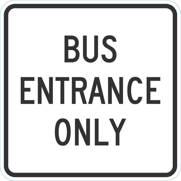 Bus Entrance Sign For Parking Lots