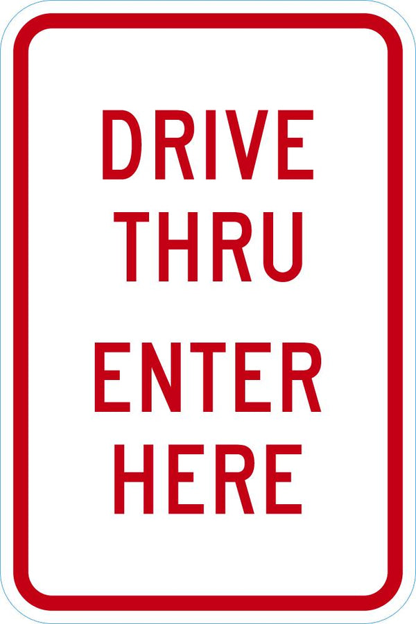 Drive Thru Entrance Parking Sign T1-1878-DG_12x18