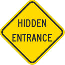 Hidden Entrance Traffic Sign T1-1914-DG_12x12