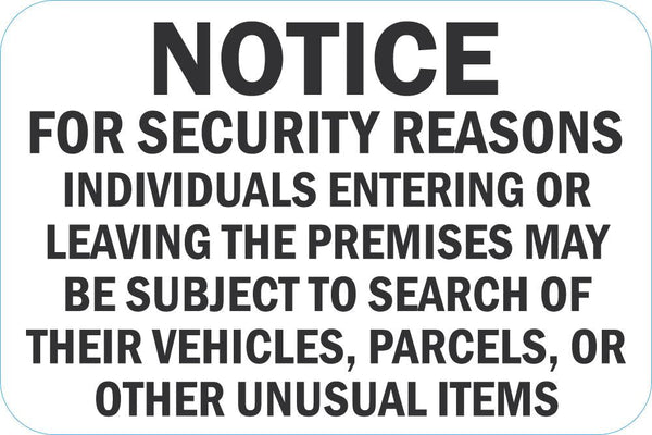 NOTICE For Security Reasons Individuals May Be Subjet To Search Sign T1-1919-DG_18x12