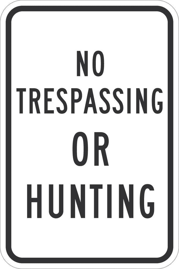 No Trespassing Or Hunting Sign