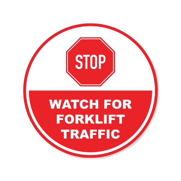 STOP Watch For Forklift Traffic - Circle Anti-Slip Floor Sticker - 12"/17" Diameter